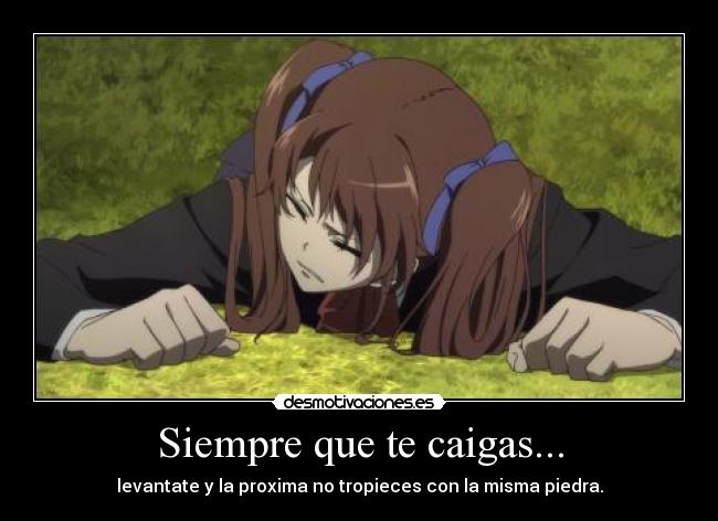 Siempre que te caigas... -