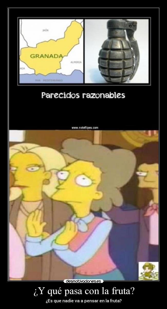 ¿Y qué pasa con la fruta? - ¿Es que nadie va a pensar en la fruta?