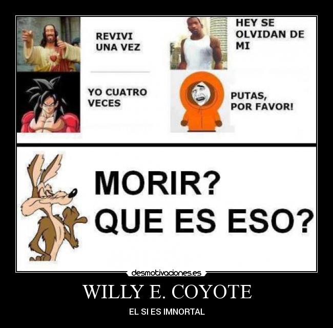 carteles anime took willy coyote inmortal desmotivaciones