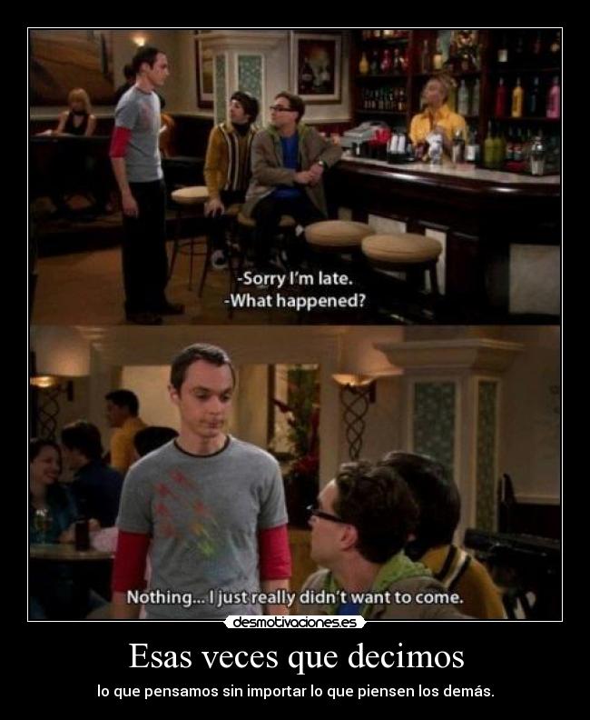 Esas veces que decimos -