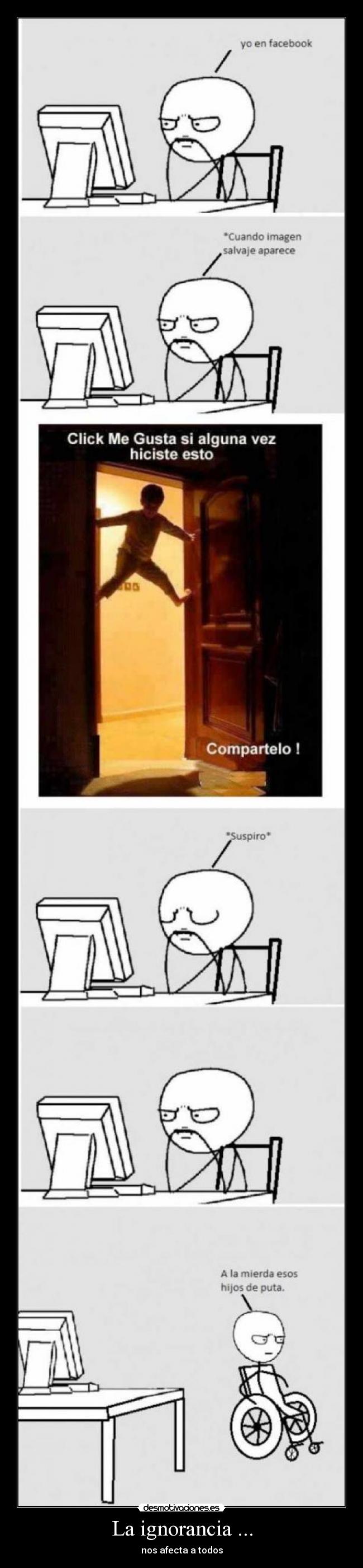 La ignorancia ... - nos afecta a todos