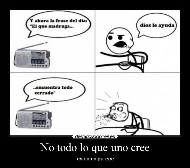 No todo lo que uno cree - 