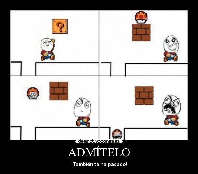 ADMÍTELO - ¡También te ha pasado!
