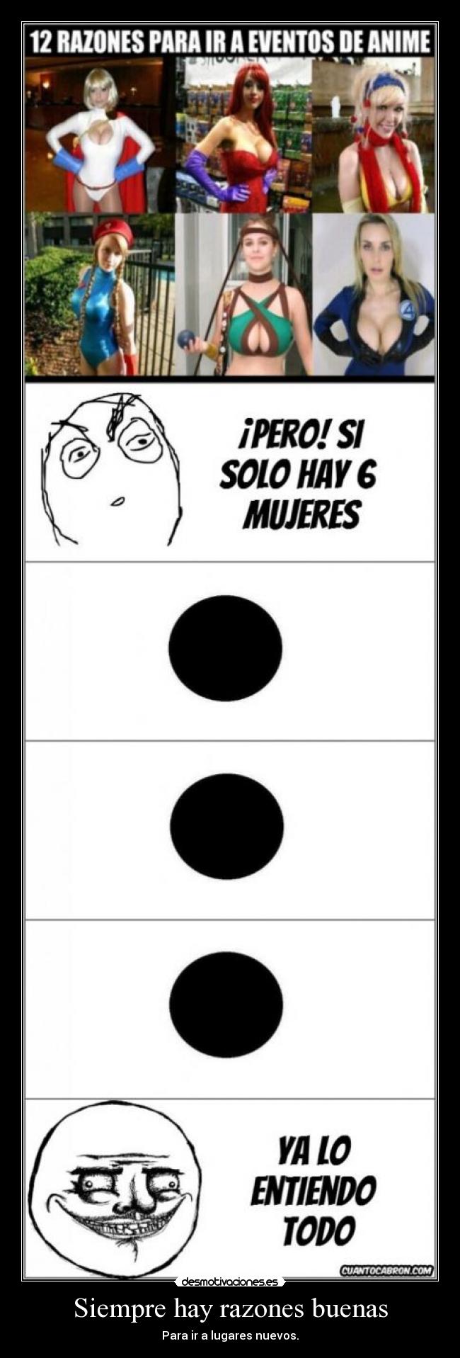 Siempre hay razones buenas - Para ir a lugares nuevos.