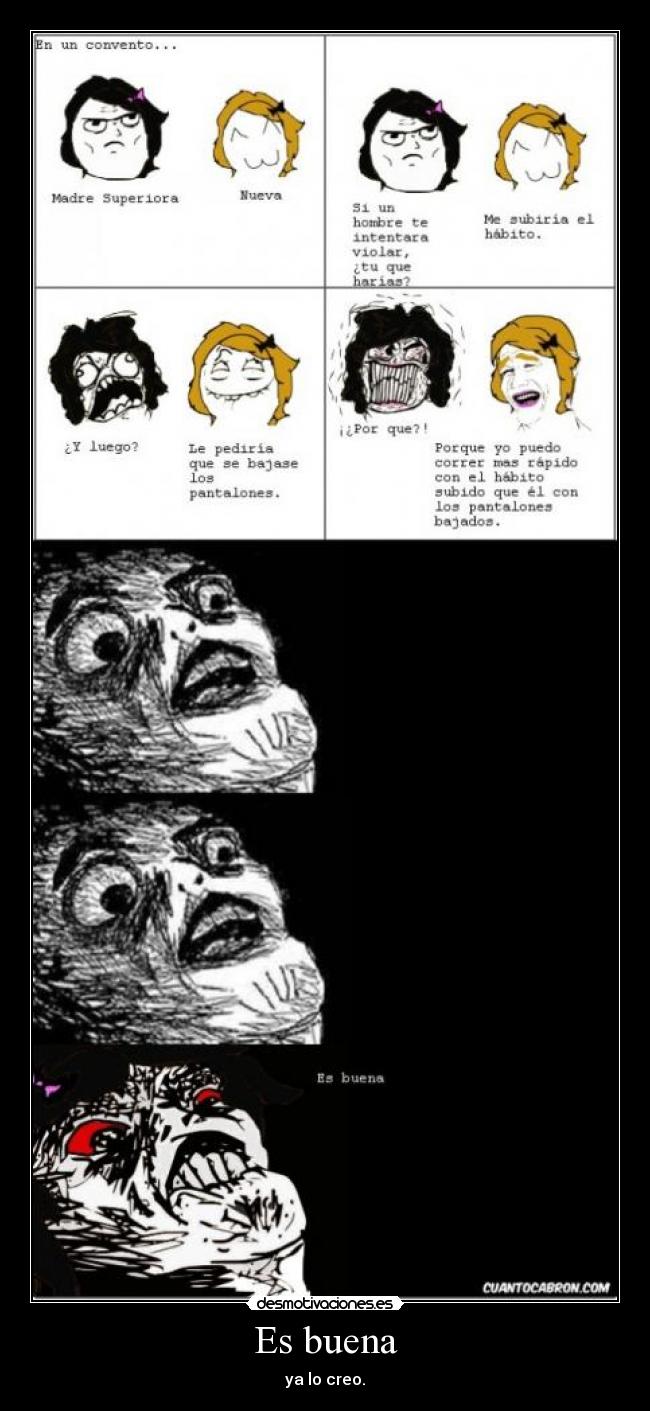 Es buena - ya lo creo.