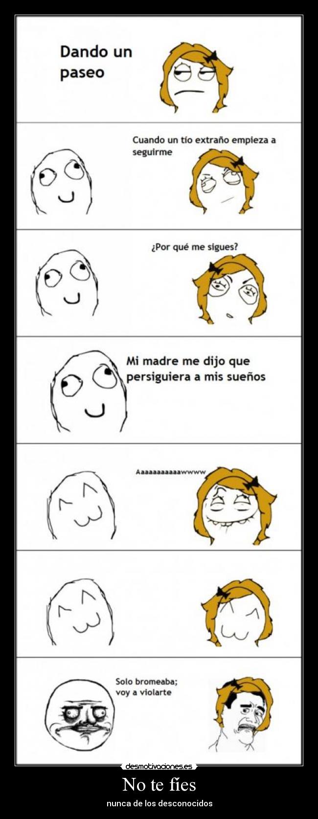No te fíes - nunca de los desconocidos