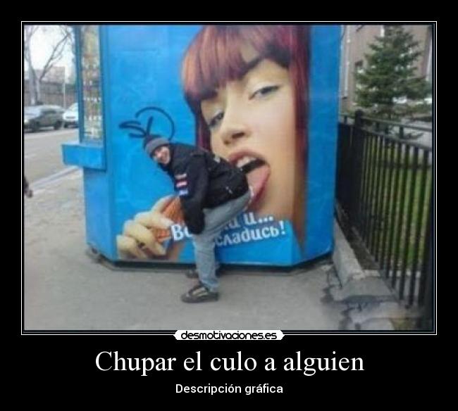 carteles chupar culo alguien jajaj desmotivaciones