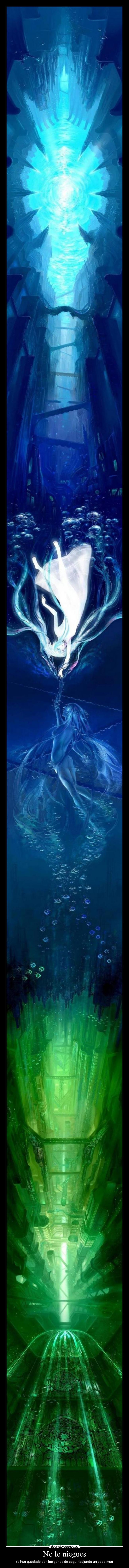 No lo niegues - te has quedado con las ganas de seguir bajando un poco mas