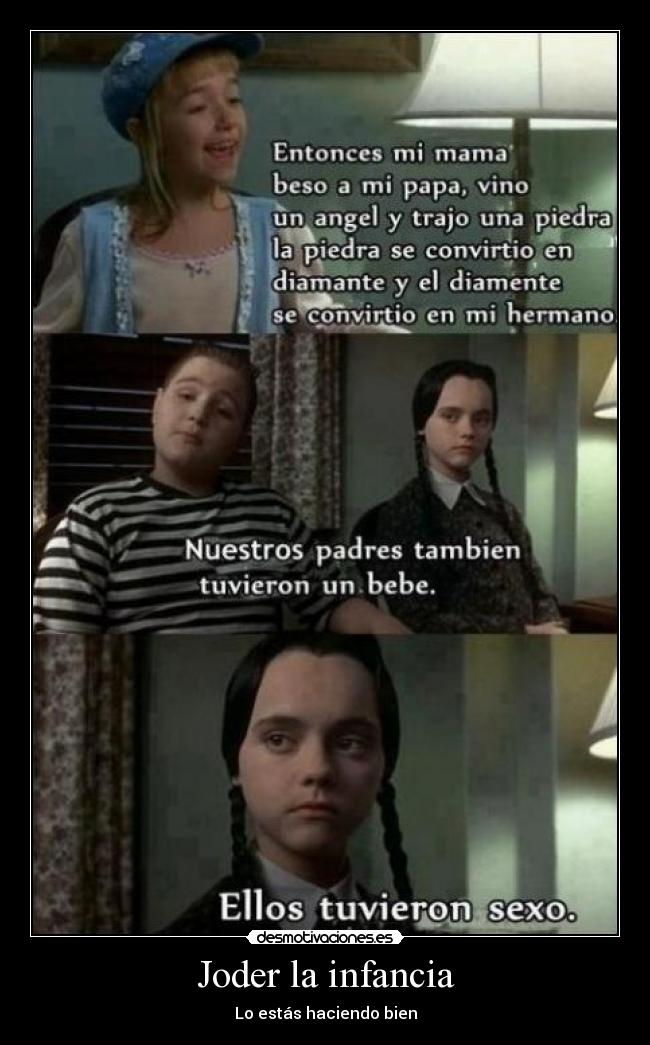 Joder la infancia - Lo estás haciendo bien