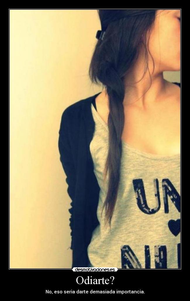 Odiarte? - 