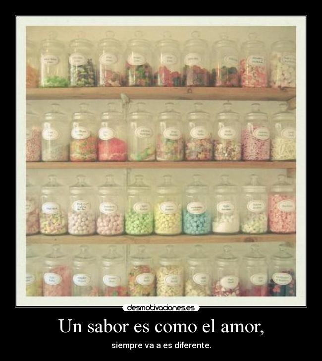 Un sabor es como el amor, - 