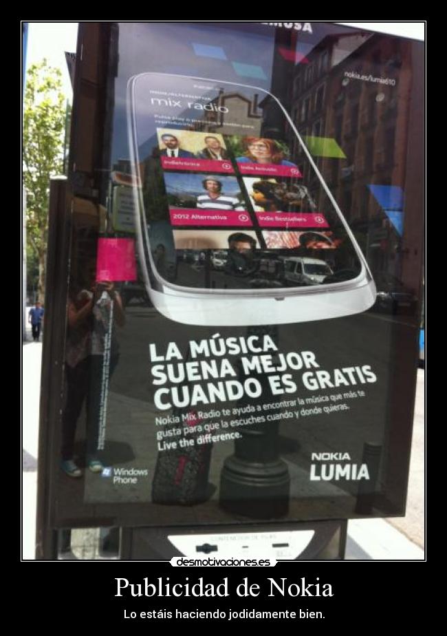 Publicidad de Nokia - Lo estáis haciendo jodidamente bien.