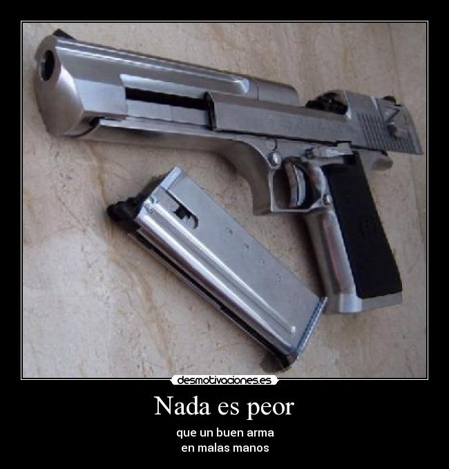 Nada es peor -