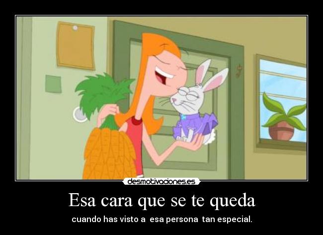 Esa cara que se te queda - 
