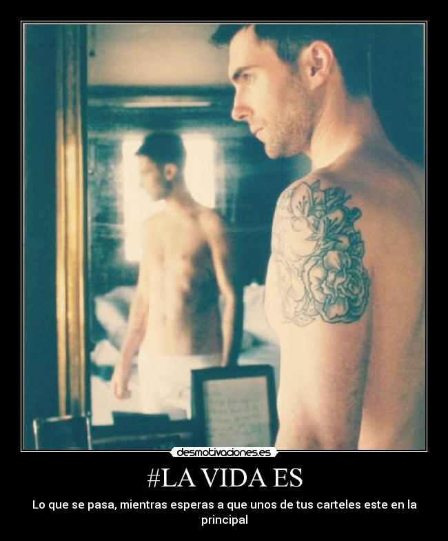 #LA VIDA ES -