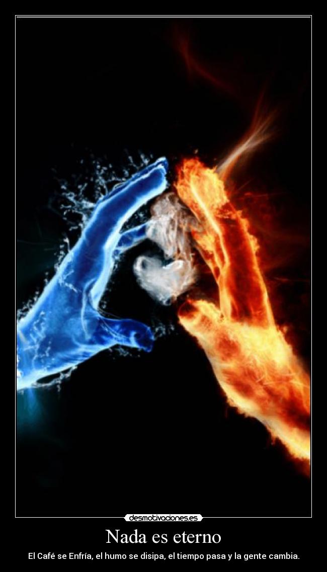 Nada es eterno - 