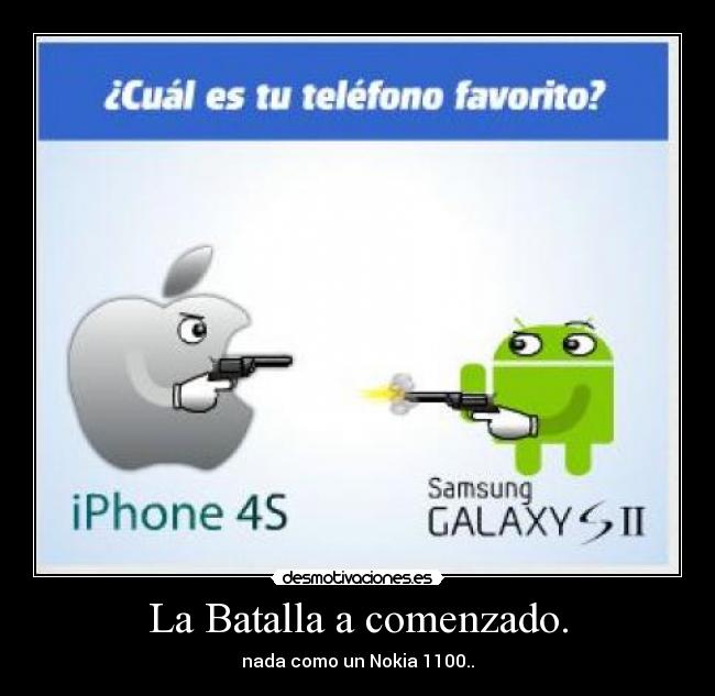 La Batalla a comenzado. - nada como un Nokia 1100..