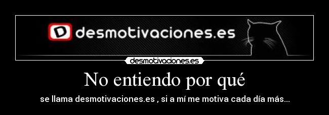 No entiendo por qué - 