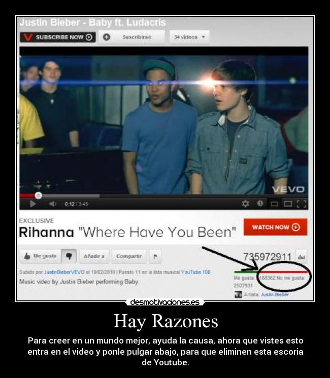 Hay Razones - Para creer en un mundo mejor, ayuda la causa, ahora que vistes esto
entra en el video y ponle pulgar abajo, para que eliminen esta escoria
de Youtube.