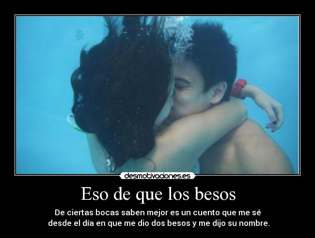 Eso de que los besos -