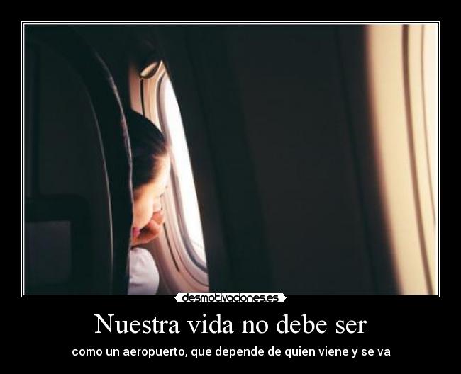 Nuestra vida no debe ser -