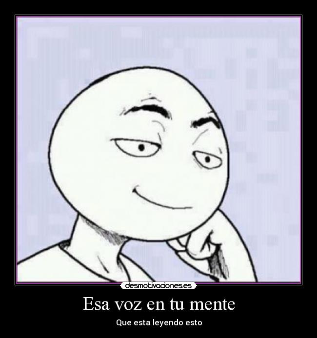 Esa voz en tu mente - Que esta leyendo esto
