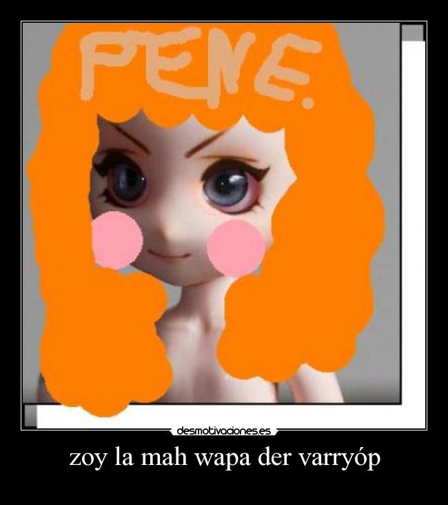 zoy la mah wapa der varryóp -