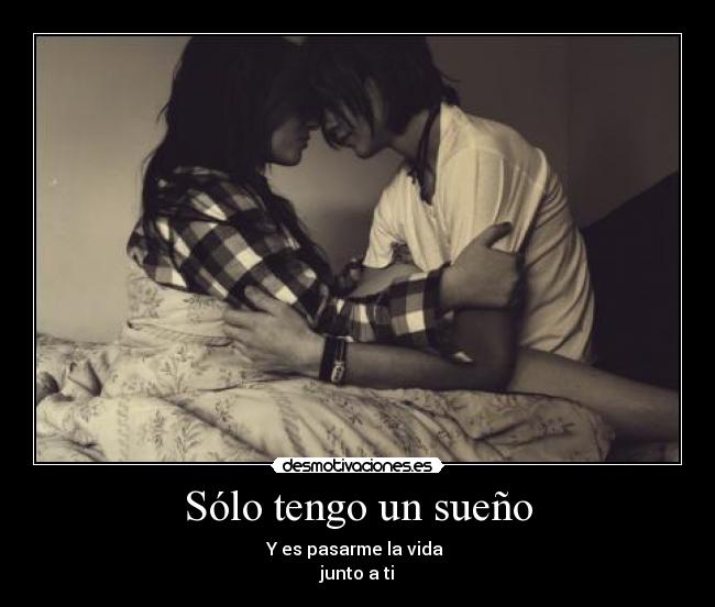 Sólo tengo un sueño -