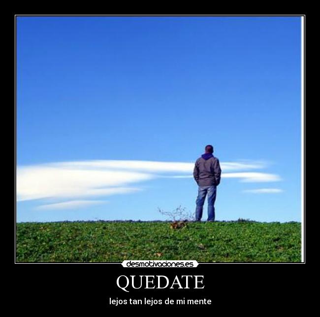 QUEDATE - lejos tan lejos de mi mente