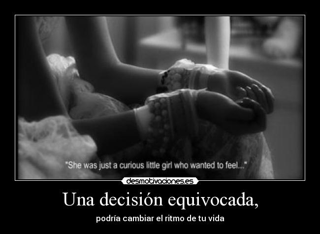 Una decisión equivocada, -