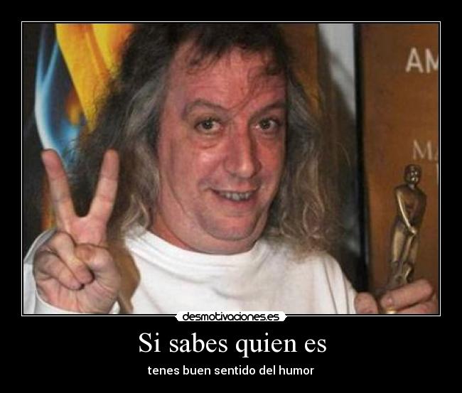 Si sabes quien es - 