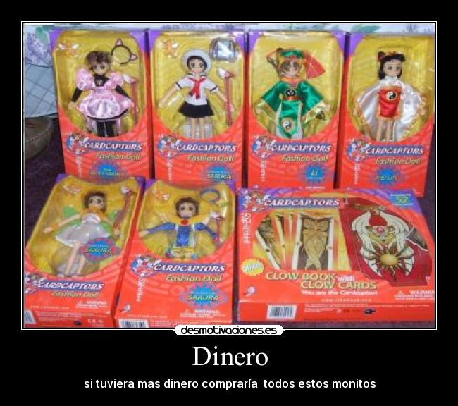 Dinero - si tuviera mas dinero compraría todos estos monitos