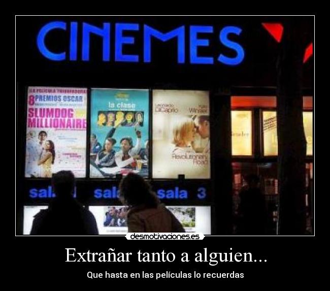 Extrañar tanto a alguien... -