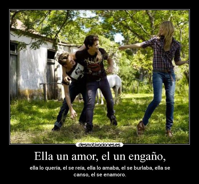 Ella un amor, el un engaño, - 