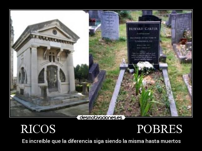 RICOS                          POBRES - 