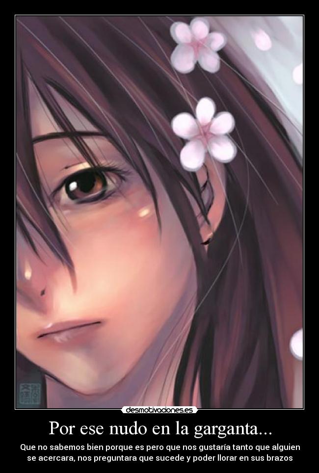 Por ese nudo en la garganta... -