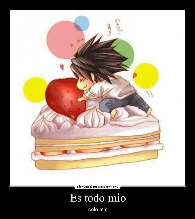 Es todo mio -