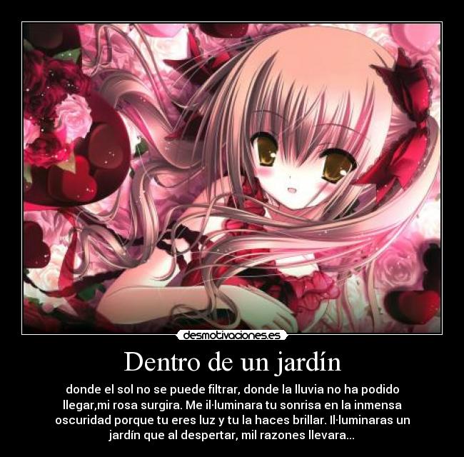 carteles anime jardin rosa amor brillar luz desmotivaciones