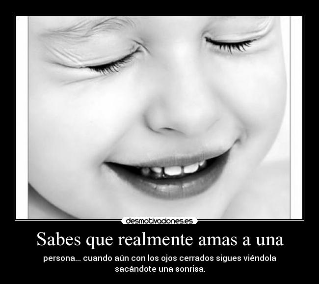 Sabes que realmente amas a una -