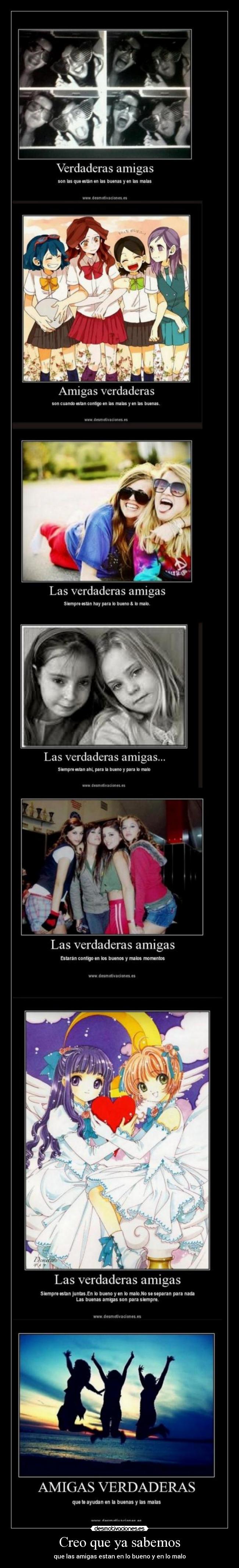 Creo que ya sabemos - que las amigas estan en lo bueno y en lo malo