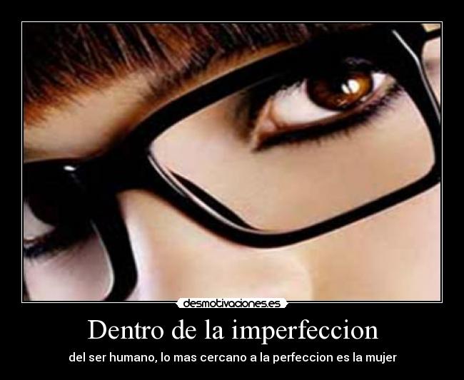 Dentro de la imperfeccion -