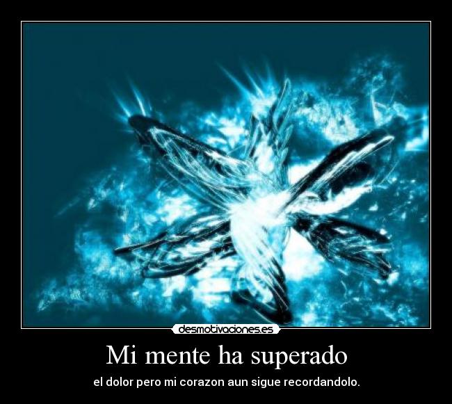 Mi mente ha superado - 