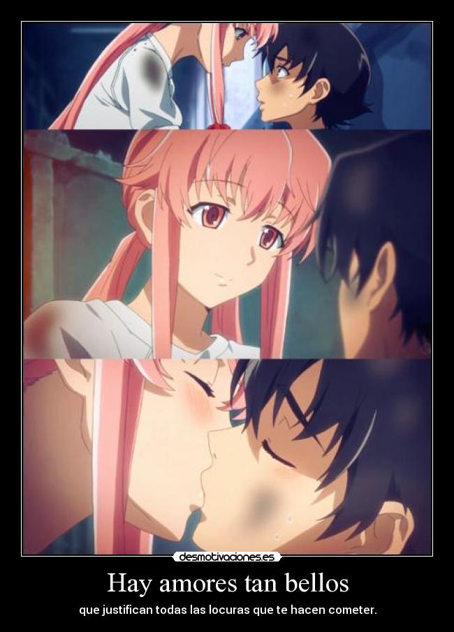 Hay amores tan bellos - que justifican todas las locuras que te hacen cometer.