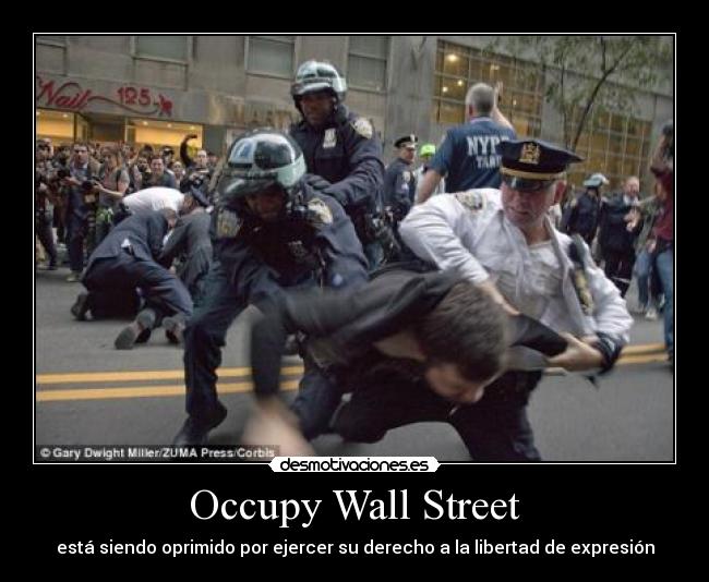 Occupy Wall Street - está siendo oprimido por ejercer su derecho a la libertad de expresión