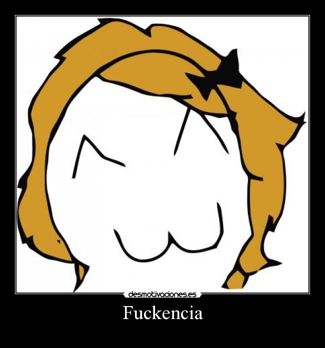 Fuckencia -