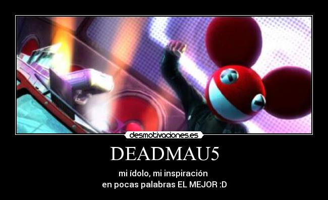 DEADMAU5 -