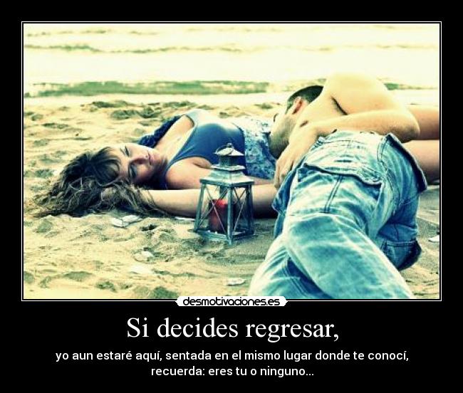 Si decides regresar, - 