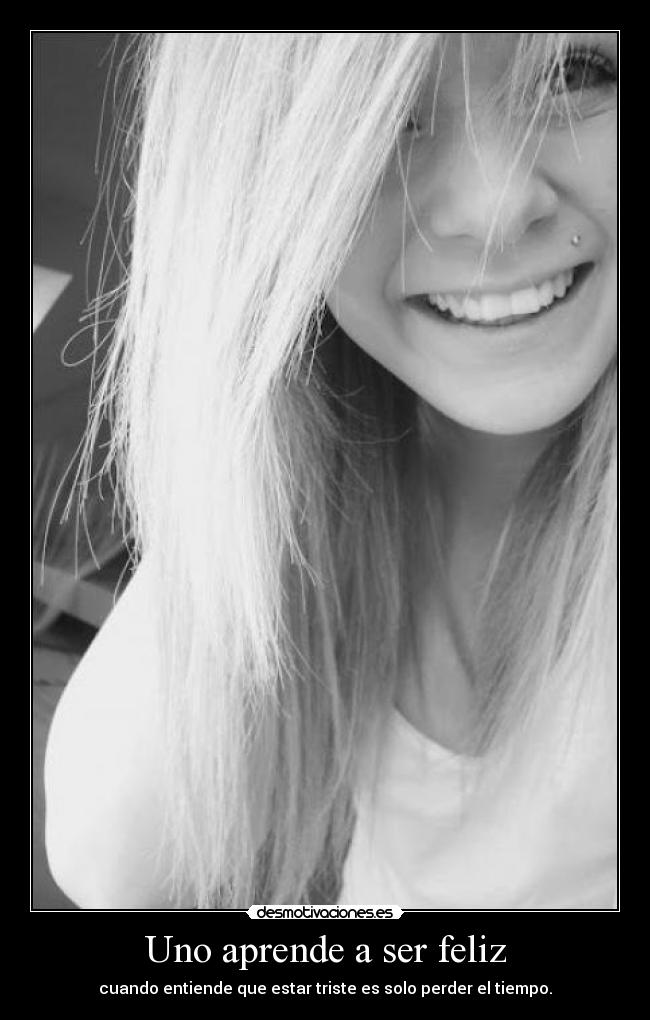 Uno aprende a ser feliz - 