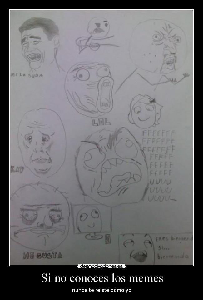 Si no conoces los memes - nunca te reíste como yo