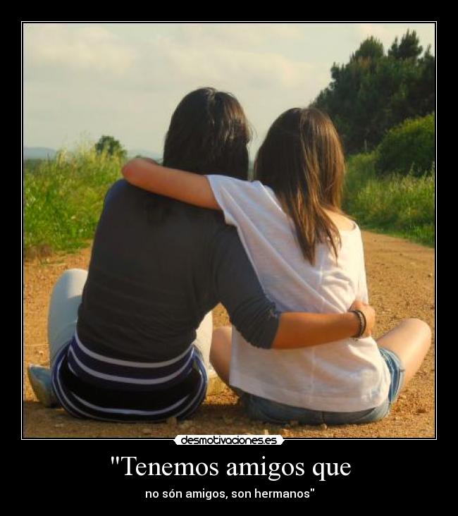 Tenemos amigos que -